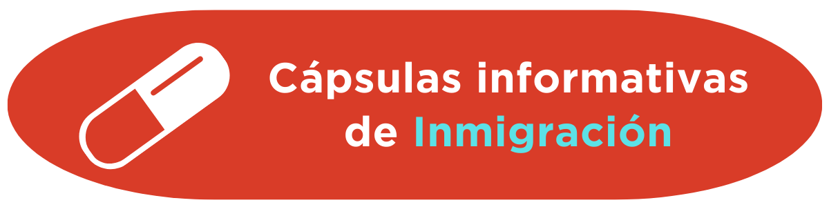Cápsulas Informativas de Inmigración