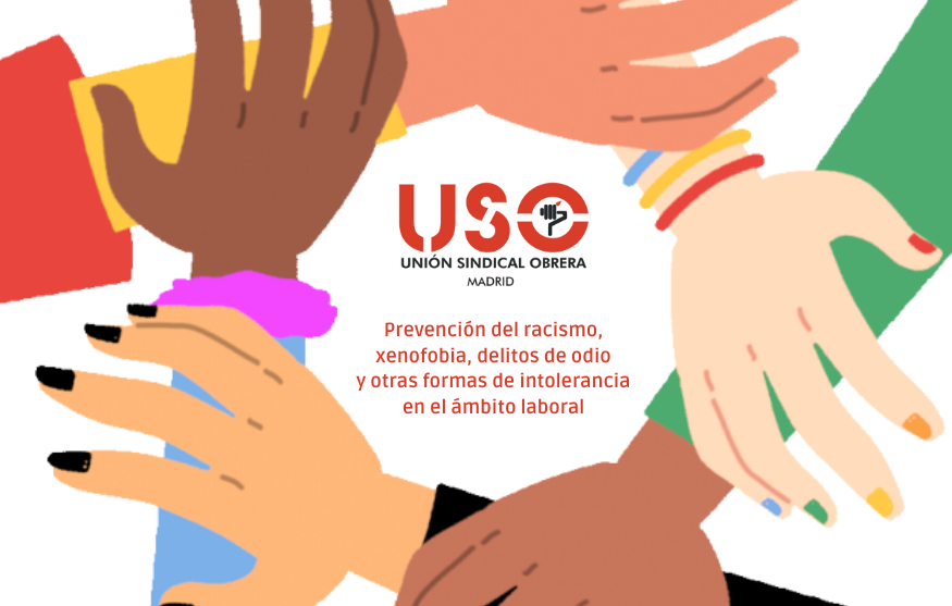 Proyecto de USO-Madrid para la prevención del racismo y la xenofobia en el ámbito laboral