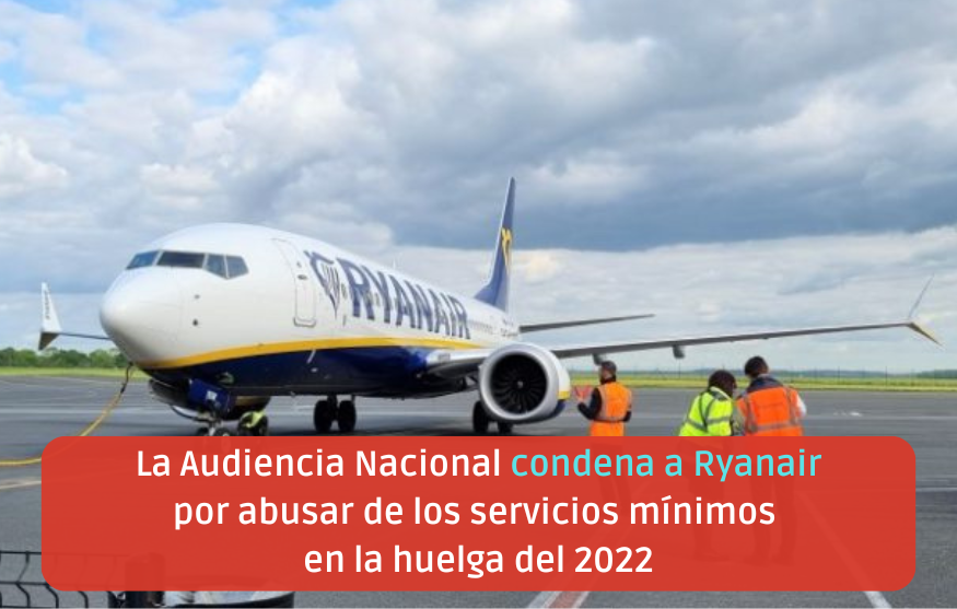 La Audiencia Nacional condena a Ryanair por abusar de los servicios mínimos en la huelga del 2022