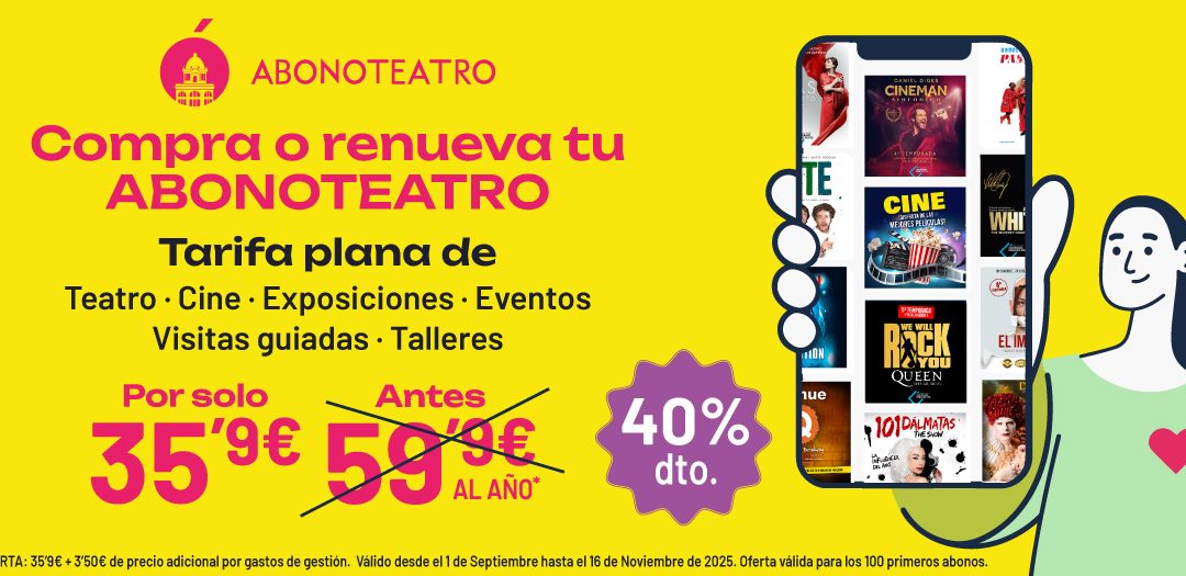 Abonoteatro: disfruta de la tarifa plana de ocio, teatro y cine en Madrid