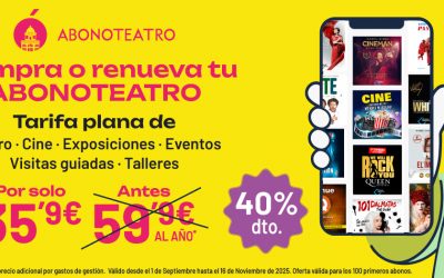 Abonoteatro: Tarifa plana de ocio, teatro, cine y espectáculos en Madrid