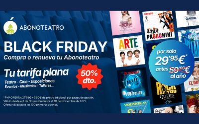 Abonoteatro: Tarifa plana de ocio, teatro, cine y espectáculos en Madrid ¡Campaña Black Friday al 50 % !
