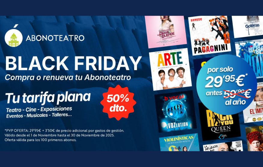 Abonoteatro: Tarifa plana de ocio, teatro, cine y espectáculos en Madrid ¡Campaña Black Friday al 50 % !