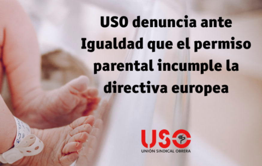 USO denuncia ante el Ministerio de Igualdad que el permiso parental incumple la Directiva europea y perjudica a las madres biológicas
