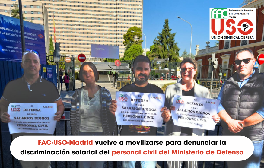 FAC-USO-Madrid vuelve a movilizarse para denunciar la discriminación salarial del personal civil del Ministerio de Defensa