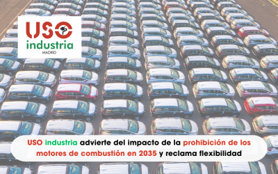 USO industria advierte del impacto de la prohibición de los motores de combustión en 2035 y reclama flexibilidad