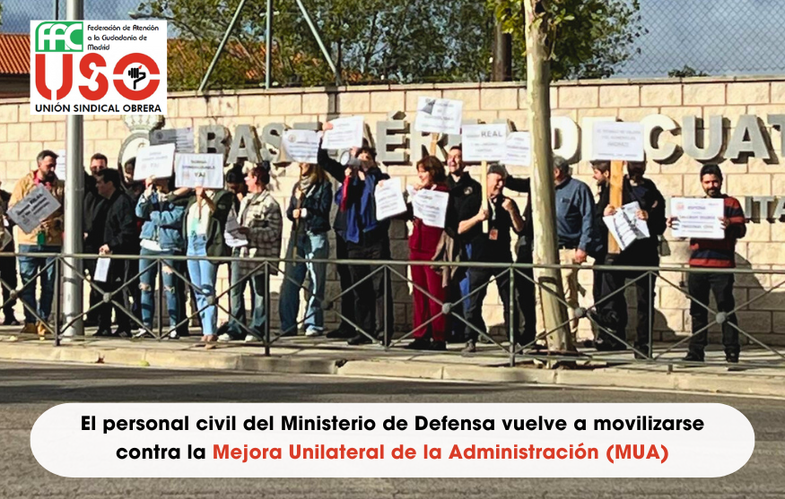 El personal civil del Ministerio de Defensa vuelve a movilizarse contra la Mejora Unilateral de la Administración (MUA)