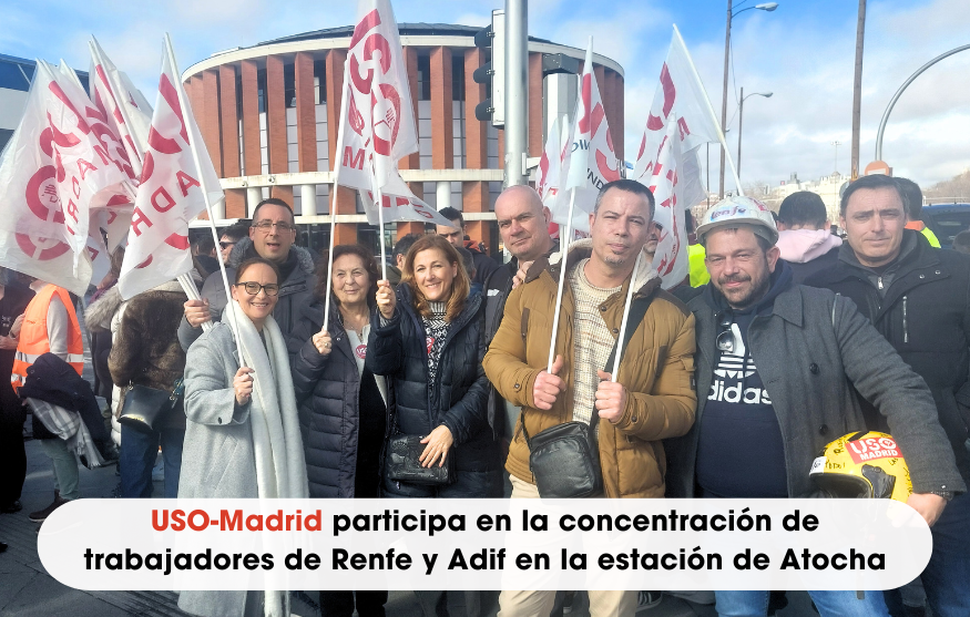 USO-Madrid participa en la concentración de trabajadores de Renfe y Adif en la estación de Atocha