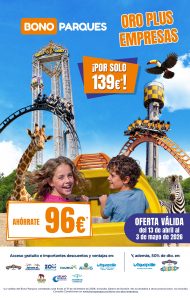 Bono Parques Oro Plus Empresas 2026: Oferta Puentes de Mayo ¡Ahórrate 96 euros!