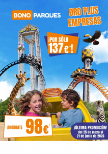 Bono Parques Oro Plus Empresas 2026: ¡Última promoción! Ahórrate 98 euros sobre la tarifa normal