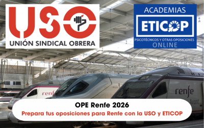 Prepara tus oposiciones para Renfe con la USO y ETICOP