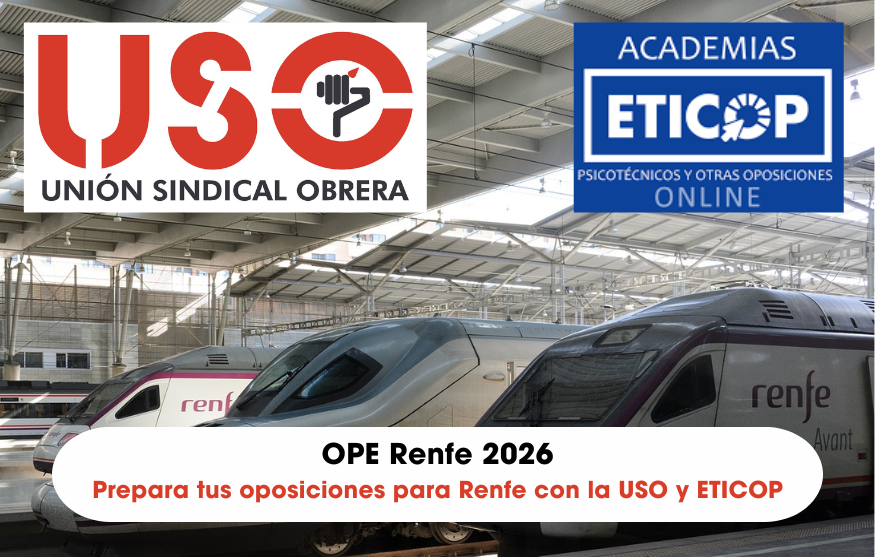 Prepara tus oposiciones para Renfe con la USO y ETICOP
