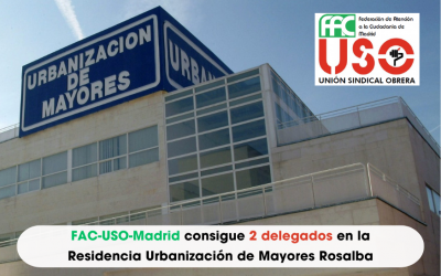 FAC-USO-Madrid consigue 2 delegados en la Residencia Urbanización de Mayores Rosalba Gestión