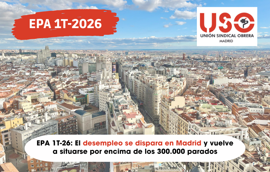 EPA 1T-26: El desempleo se dispara en Madrid y vuelve a situarse por encima de los 300.000 parados