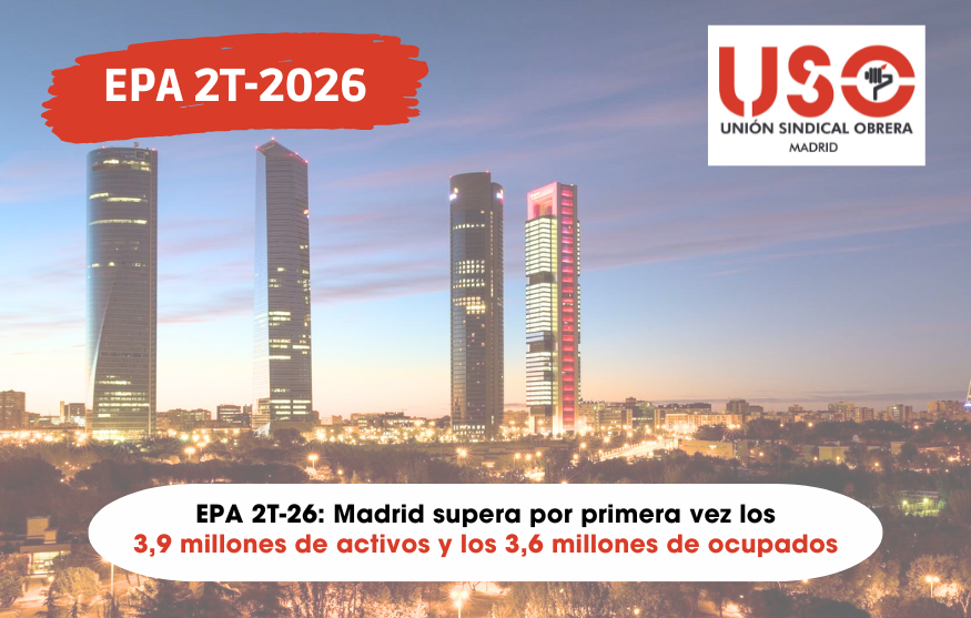 EPA 2T-26: Madrid supera por primera vez los 3,9 millones de activos y los 3,6 millones de ocupados