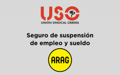 Seguro de suspensión de empleo y sueldo con USO y ARAG: ¡primer año, gratuito!