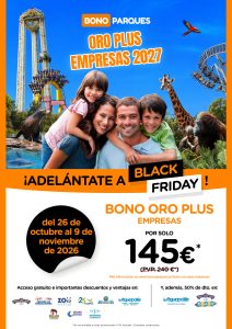 Bono Parques Oro Plus Empresas 2027: ¡Ahorro de 95 euros sobre el precio oficial sólo hasta el 9 de noviembre!